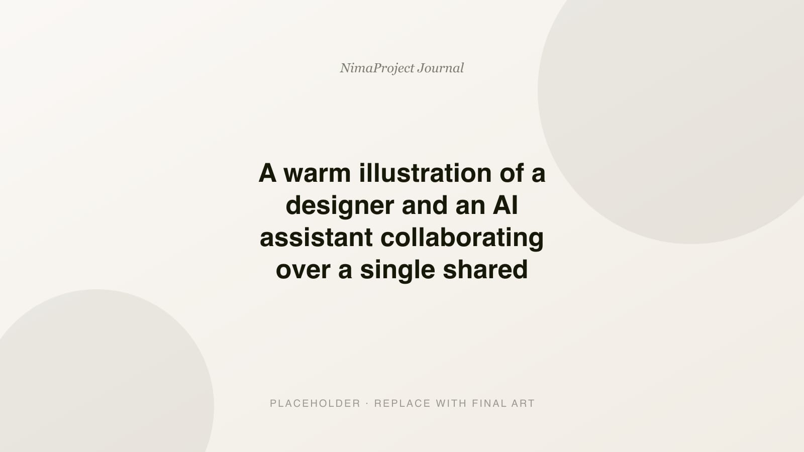 A warm illustration of a designer and an AI assistant collaborating over a single shared screen, sketches and code side by side, in cream and near-black